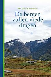 Foto van De bergen zullen vrede dragen - dick kroneman - ebook (9789462789777)