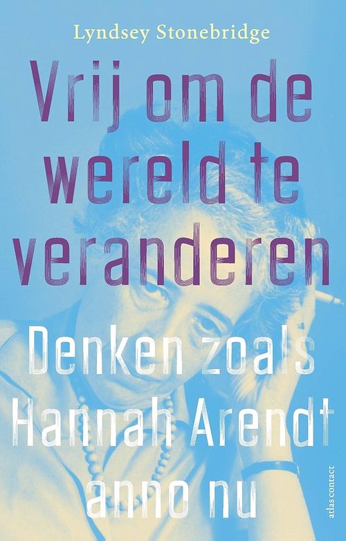 Foto van Vrij om de wereld te veranderen - lyndsey stonebridge - ebook