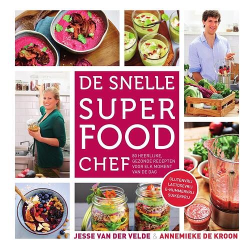 Foto van De snelle superfood chef - annemieke de kroon, jesse van der velde - ebook (9789000343652)