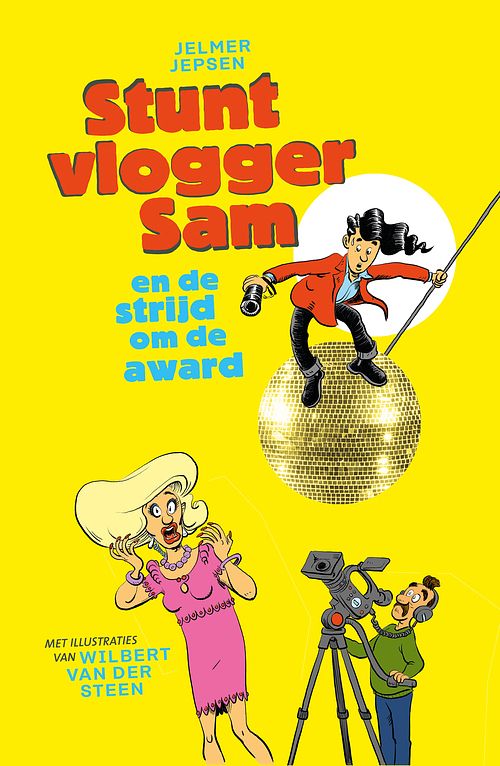 Foto van Stuntvlogger sam en de strijd om de award - jelmer jepsen, wilbert van der steen - ebook (9789024595747)