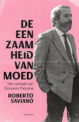 Foto van De eenzaamheid van moed - roberto saviano - ebook