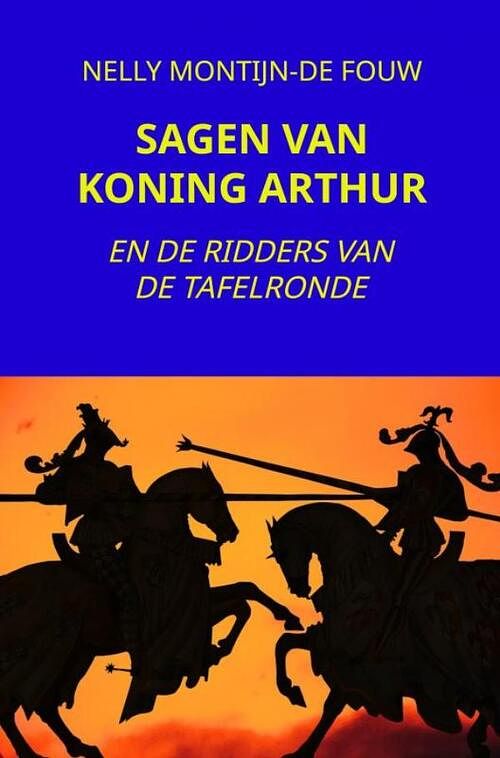 Foto van Sagen van koning arthur - nelly montijn-de fouw - paperback (9789464801064)