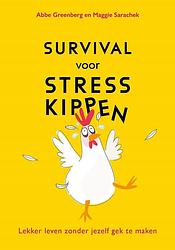 Foto van Survival voor stresskippen - abbe greenberg, maggie sarachek - ebook (9789021590820)