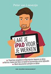 Foto van Laat je ipad voor je werken - peter van loevezijn - ebook (9789089653499)