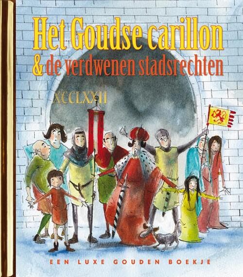 Foto van Het goudse carillon en de verdwenen stadsrechten - harmen van straaten - hardcover (9789047629535)