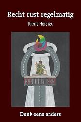 Foto van Recht rust regelmatig - rients hofstra - paperback (9789463456791)