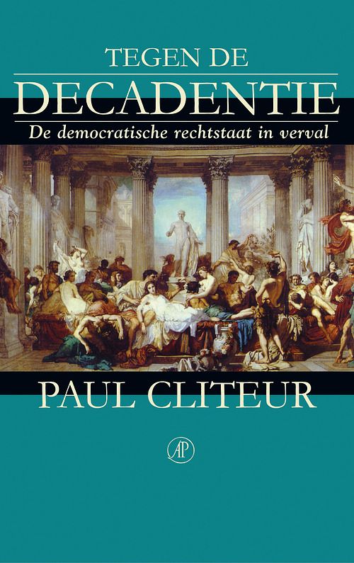 Foto van Tegen de decadentie - paul cliteur - ebook (9789029576499)