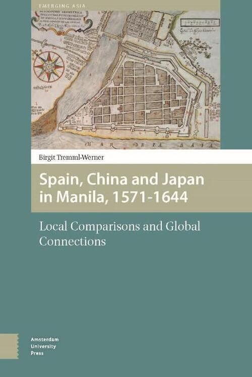 Foto van Spain, china, and japan in manila, 1571-1644 - birgit tremml-werner - ebook (9789048526819)
