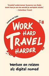 Foto van Work hard, travel harder - suzanne van duijn - ebook