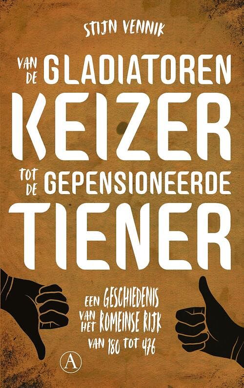 Foto van Van de gladiatorenkeizer tot de gepensioneerde tiener - stijn vennik - ebook (9789025309947)