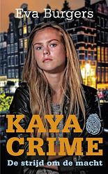 Foto van Kaya crime - de strijd om de macht - eva burgers - ebook (9789020632927)