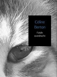 Foto van Fatale overdracht - céline berton - ebook (9789402128499)