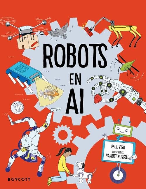 Foto van Robots en ai - paul virr - hardcover (9789492986696)