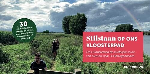 Foto van Stilstaan op ons kloosterpad - henk murraij - spiraalgebonden (9789082745825)