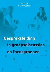 Foto van Gespreksleiding in groepsgesprekken en focusgroepen. - marion matthijssen - paperback (9789085602798)