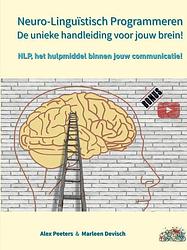 Foto van Neuro-linguïstisch programmeren, de unieke handleiding voor jouw brein! - alex peeters & marleen devisch - paperback (9789403672113)