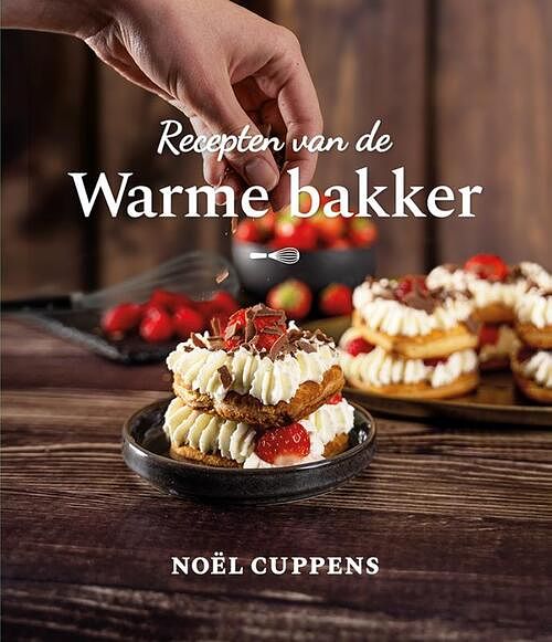 Foto van Recepten van de warme bakker - noël cuppens - hardcover (9789083270906)