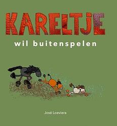 Foto van Kareltje wil buitenspelen - josé loeviera - hardcover (9789083110691)