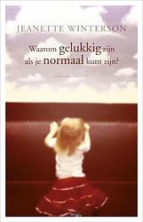 Foto van Waarom gelukkig zijn als je ook normaal kunt zijn? - jeanette winterson - ebook (9789025438883)