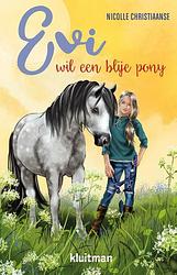 Foto van Evi wil een blije pony - nicolle christiaanse - hardcover (9789020623741)