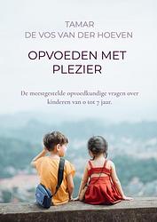 Foto van Opvoeden met plezier - tamar de vos van der hoeven - ebook