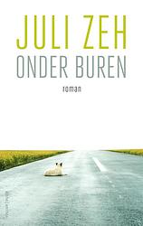 Foto van Onder buren - juli zeh - paperback (9789026361456)