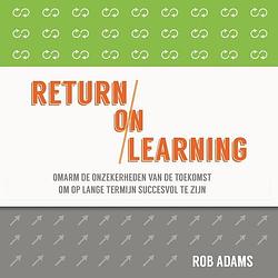 Foto van Return on learning - rob adams - paperback (9789400511873)