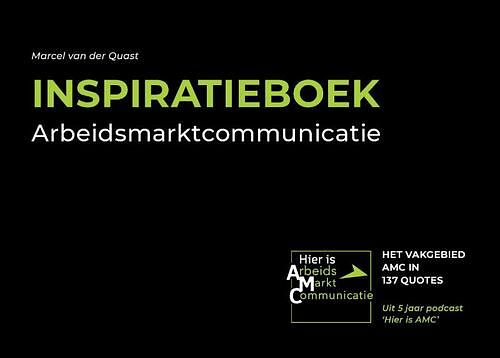 Foto van Inspiratieboek arbeidsmarktcommunicatie - marcel van der quast - hardcover (9789464430752)