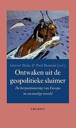 Foto van Ontwaken uit de geopolitieke sluimer - govert buijs, paul bosman - paperback (9789463014281)