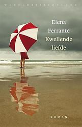 Foto van Kwellende liefde - elena ferrante - ebook (9789028441835)