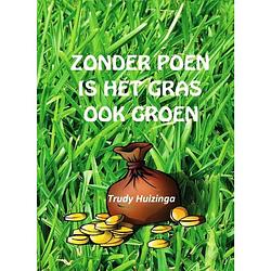 Foto van Zonder poen is het gras ook groen