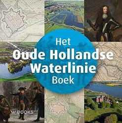 Foto van Het oude hollandse waterlinie boek - sander enderink - hardcover (9789462584259)