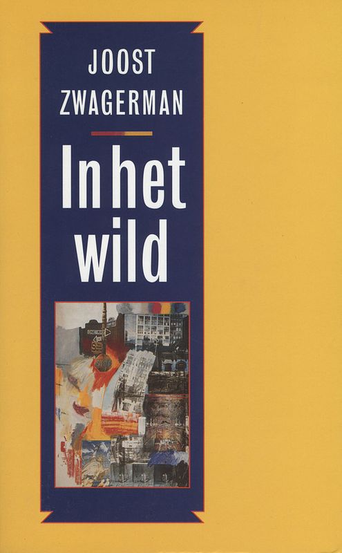 Foto van In het wild - joost zwagerman - ebook (9789029577366)