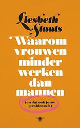 Foto van Waarom vrouwen minder werken dan mannen - liesbeth staats - ebook (9789403153216)