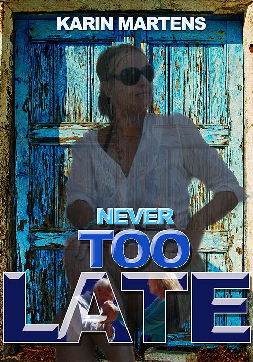 Foto van Never too late - karin martens - ebook (9789492046055)