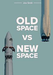 Foto van Old space vs new space - jos smit - ebook (9789464439199)