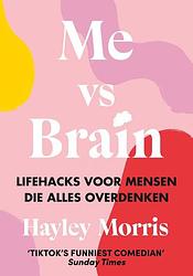 Foto van Me vs brain - hayley morris - paperback (9789043931038)