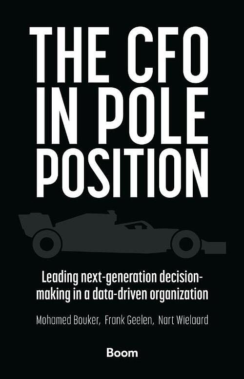 Foto van The cfo in pole position - f. geelen, m. bouker, n. wielaard - paperback (9789024462605)