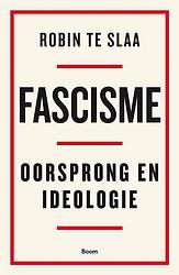 Foto van Fascisme - robin te slaa - ebook (9789024451371)