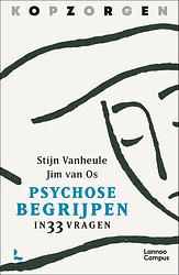 Foto van Kopzorgen. psychose begrijpen - jim van os, stijn vanheule - paperback (9789401484060)