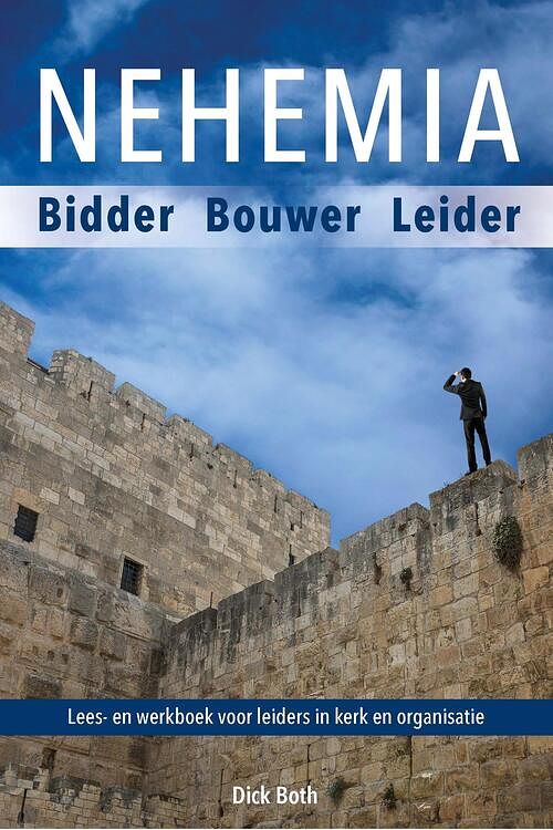 Foto van Nehemia - bidder bouwer leider - drs. d.d. both - ebook (9789087184117)