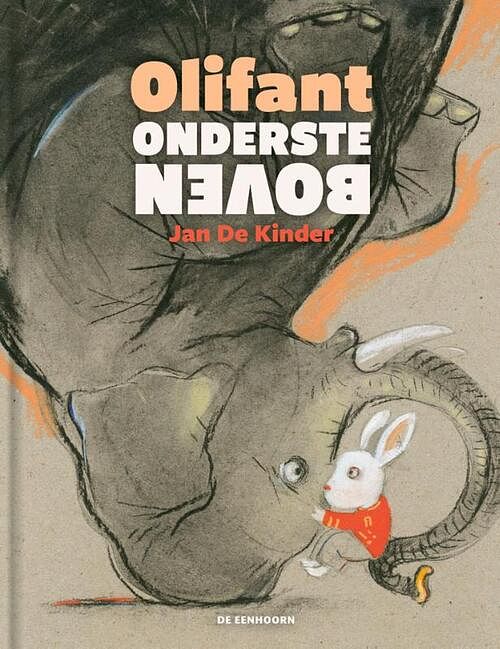 Foto van Olifant ondersteboven - jan de kinder - hardcover (9789462916760)