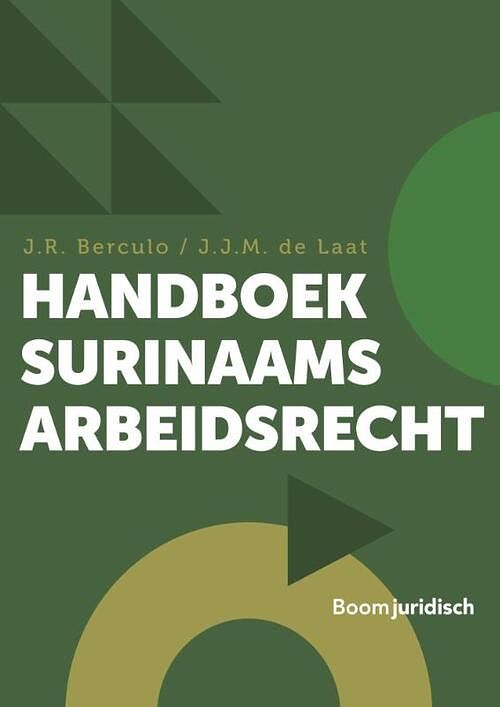 Foto van Handboek surinaams arbeidsrecht - j.r. berculo, s. de laat - paperback (9789462128439)