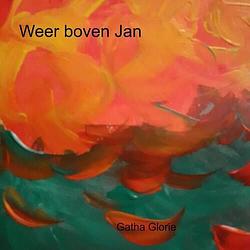 Foto van Weer boven jan - gatha glorie - paperback (9789464801019)