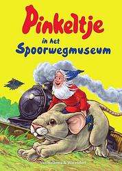 Foto van Pinkeltje in het spoorwegmuseum - studio dick laan - ebook (9789000352876)