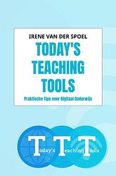 Foto van Today's teaching tools - irene van der spoel - paperback (9789402149616)