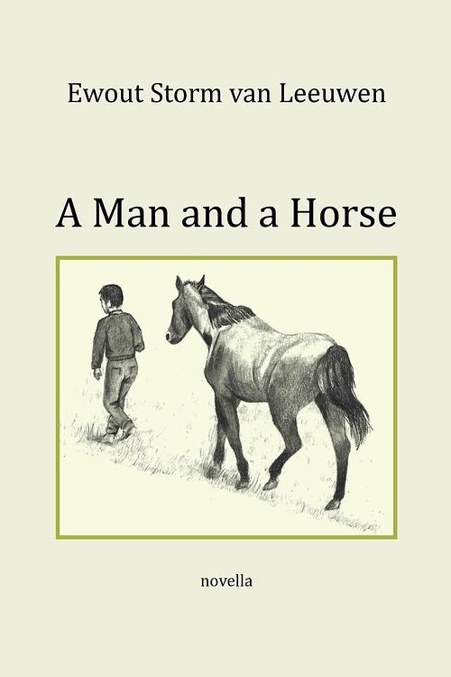 Foto van A man and a horse - ewout storm van leeuwen - ebook