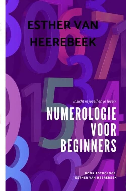 Foto van Numerologie voor beginners - esther van heerebeek - ebook (9789464659603)