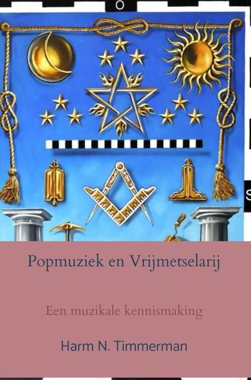 Foto van Popmuziek en vrijmetselarij - harm n. timmerman - paperback (9789464805192)