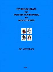 Foto van Een nieuw ideaal van wetenschappelijkheid en menselijkheid - jan sterenborg - paperback (9789464806847)